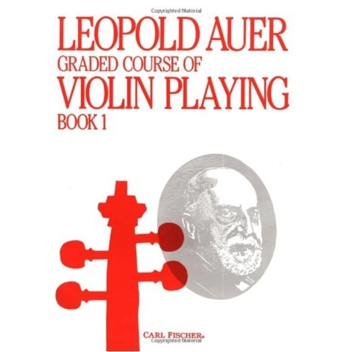 Graded Course of Violin Playing Book 1 by Leopold Auer