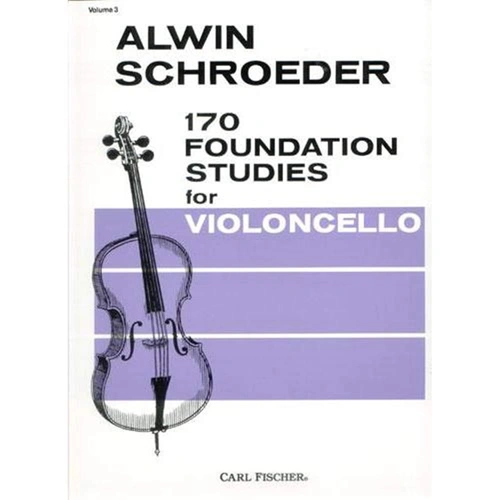 170 Foundation Studies for Cello Volume 3 by Alwin Schroeder, Carl Fischer, Catalog O2471