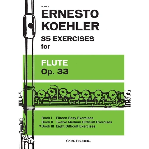 Studies Op. 33 BK 3 for Flute by Ernesto Koehler, 20 Pages, Carl Fischer