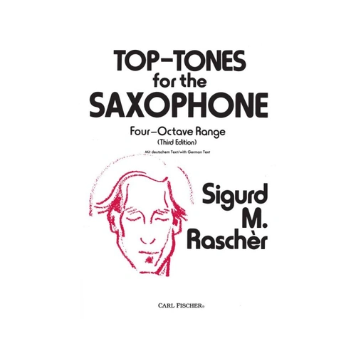 Top Tones for Saxophone by Sigurd M. Rascher, 31 Pages, Published by Carl Fischer