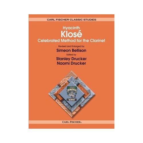 Klose Celebrated Method for Clarinet, Edited by Stanley and Naomi Drucker, 294 Pages, Includes Rose Etudes and Grand Duets