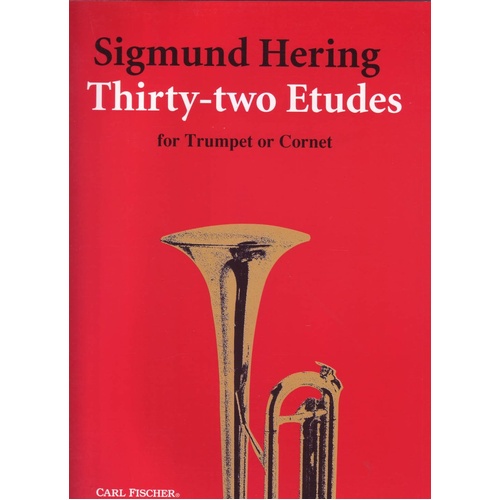 Hering - 32 Etudes for Trumpet or Cornet, Composer: Sigmund Hering, Publisher: Carl Fischer, 35 Pages