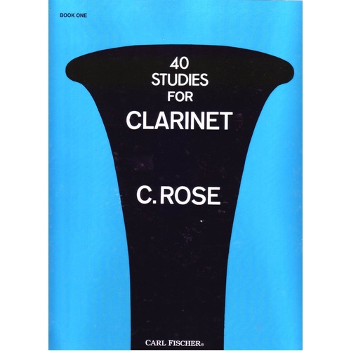 40 Studies for Clarinet - Book 1 by C. Rose, 24 Pages, Published by Carl Fischer