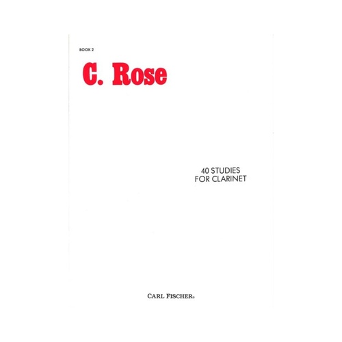 Rose 40 Studies for Clarinet Book 2 by Cyrille Rose, 48 pages, Carl Fischer