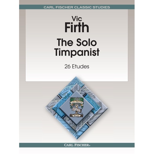 The Solo Timpanist - Firth - Carl Fischer O4402, 26 Etudes for Timpani
