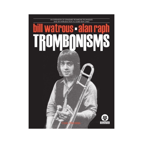 Trombonisms: Exercises for Tenor & Bass Trombone Players with Demo CD by Alan Raph & Bill Watrous, 47 Pages, Carl Fischer