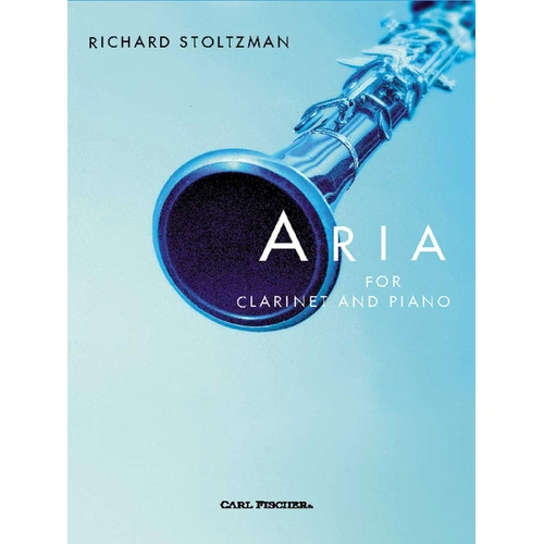 Aria for Clarinet and Piano - 18 Works by Gounod, Puccini, Bizet, Gershwin, Massenet, Verdi, Lehar, Edited by Stoltzman