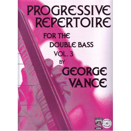 Progressive Repertoire for Double Bass Vol. 3 by Annette Costanzi & George Vance, 46 pages, includes CD, Carl Fischer.