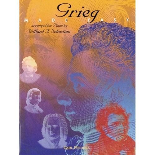Grieg Made Easy Arranged by Sebastian