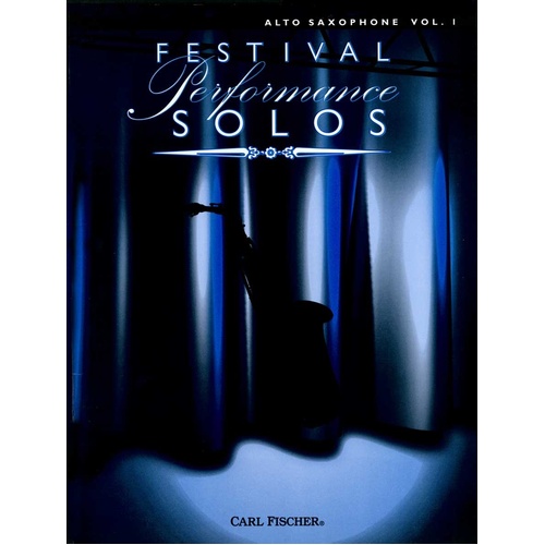 Festival Performance Solos Alto Sax Volume 1 by Andrew Balent - Carl Fischer O5515