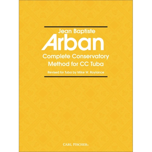 Complete Conservatory Method for Tuba - Arban by Carl Fischer