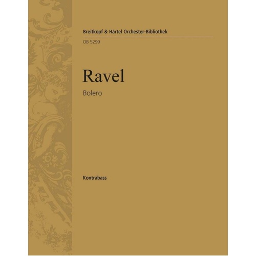 Bolero Double Bass Part by Maurice Ravel, Breitkopf & Härtel, 8 Pages