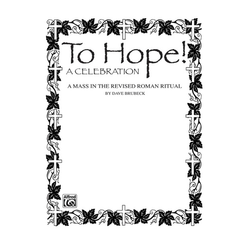 To Hope! A Celebration SATB Choral Sheet Music