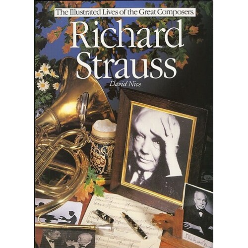 Illustrated Lives Richard Strauss Bio