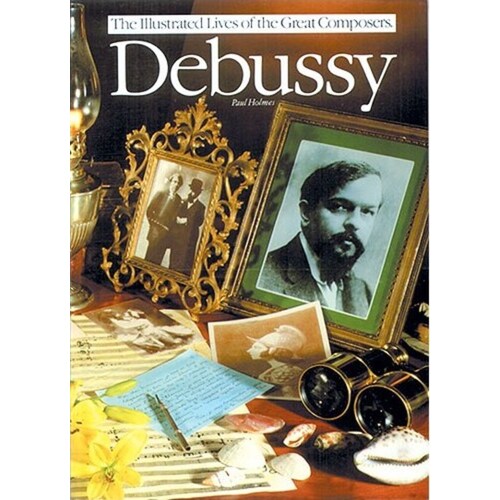 Illustrated Lives Debussy Bio