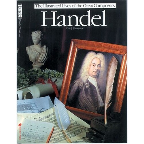 Illustrated Lives Handel Bio