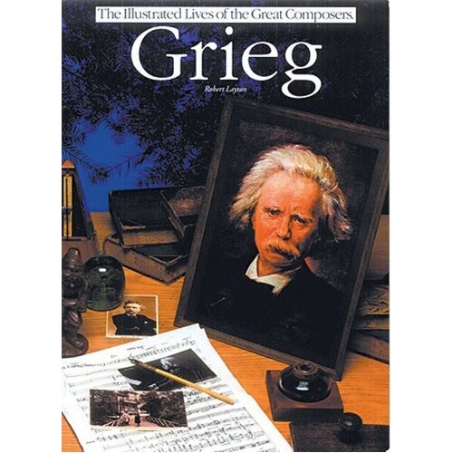 Illustrated Lives Grieg Bio(Layton)
