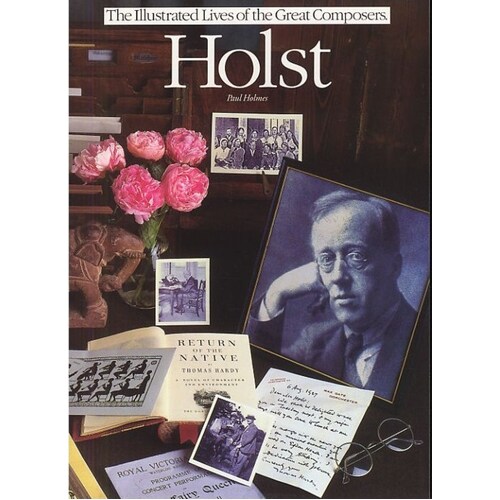 Holst Illustrated Lives Great Composers Book