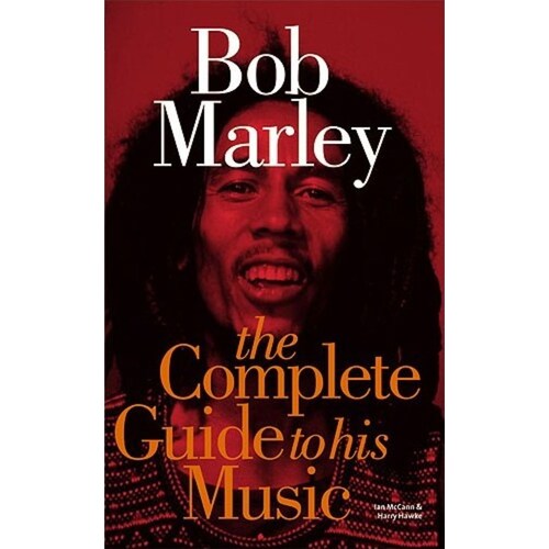 Complete Guide To Music Of Bob Marley