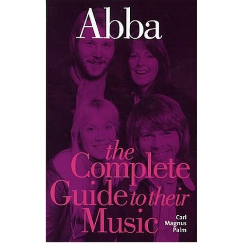 Complete Guide To The Music Of Abba