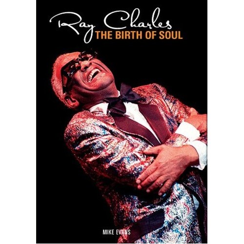 Ray Charles: The Birth Of Soul