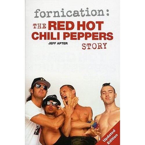 Fornication - The Red Hot Chili Peppers Story