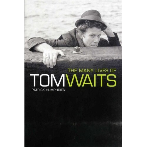The Many Lives Of Tom Waits