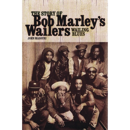 Wailing Blues - The Story Of Bob Marley'S Wailers