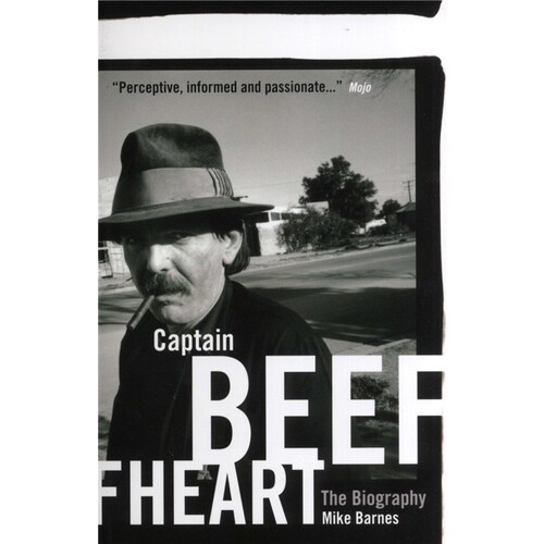 Captain Beefheart The Biography Updated Ed