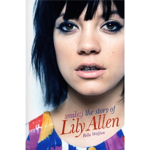Lily Allen Smile :) The Story Of
