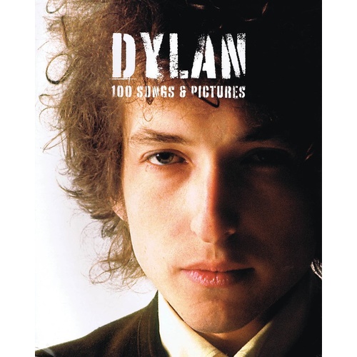 Dylan 100 Songs And Pictures Book