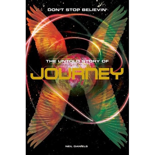 Don'T Stop Believin' The Untold Story Of Journey