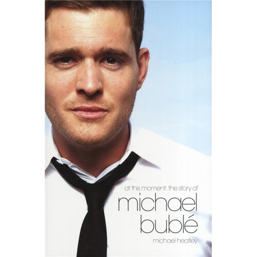 Michael Buble At This Moment