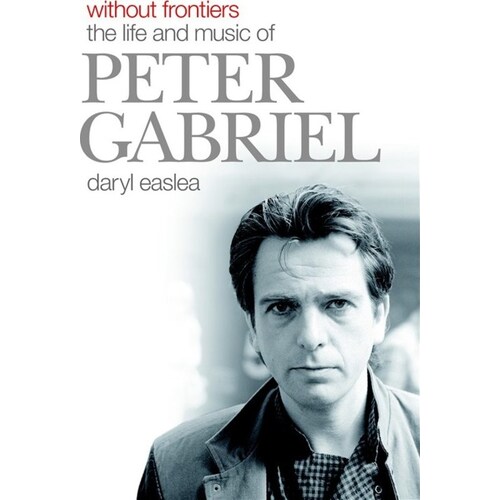 The Life And Music Of Peter Gabriel