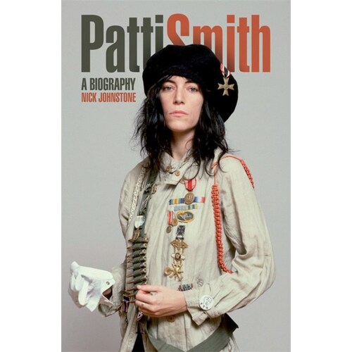 Patti Smith A Biography