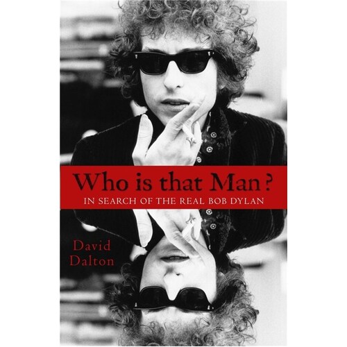 Dylan Bob Who Is That Man?