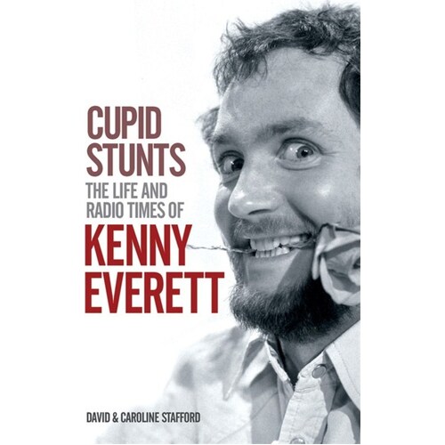Cupid Stunts The Life Of Kenny Everett