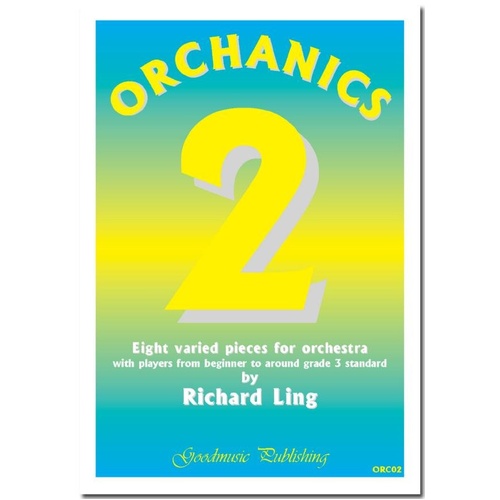 Orchanics 2: Eight Varied Pieces for Orchestra SC/Pts by Richard Ling