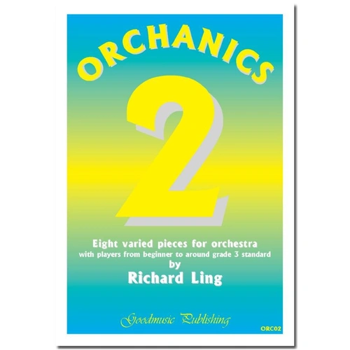 Orchanics 2: Eight Varied Pieces for Orchestra SC/PTS by Richard Ling