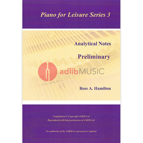 AMEB Analytical Notes PFL Series 3 Preliminary Guidebook for Piano Students and Teachers
