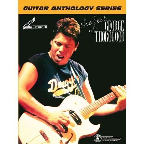 George Thorogood Guitar Anthology