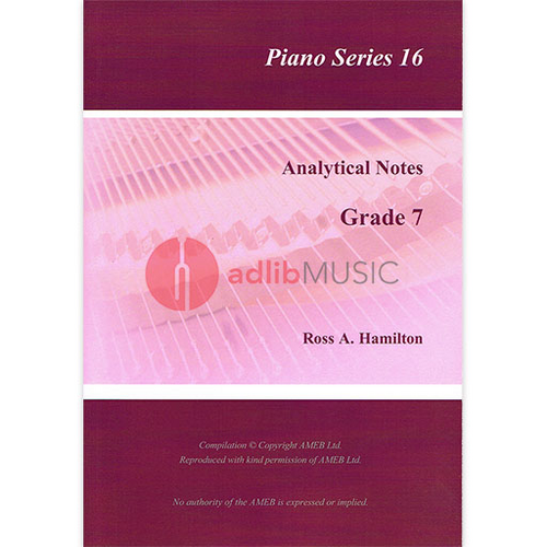 AMEB Analytical Notes Piano Series 16 Grade 7 by Ross Hamilton