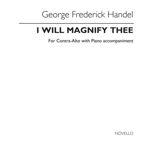 Handel I Will Magnify Thee Alto