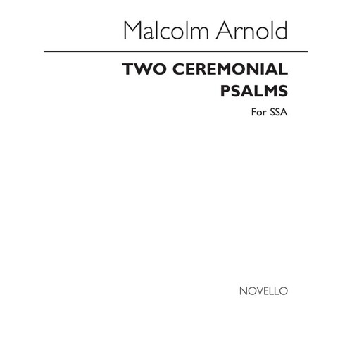 Arnold Two Ceremonial Psalms SSA(Arc)