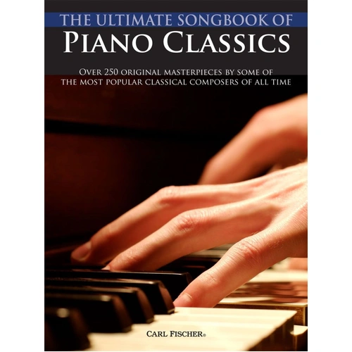 Ultimate Songbook of Piano Classics - 448 Pages, Piano Solo, Carl Fischer