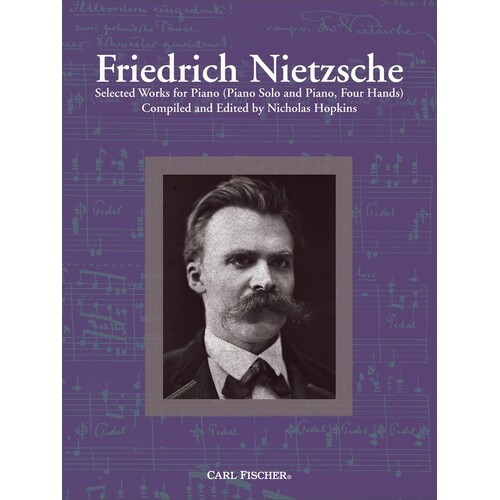 Friedrich Nietzsche Selected Works For Piano (Softcover Book)