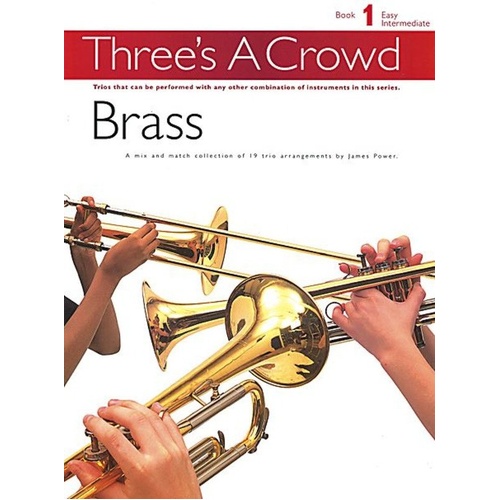 Three's a Crowd Book 1 - Brass Trios for Trumpet and Trombone