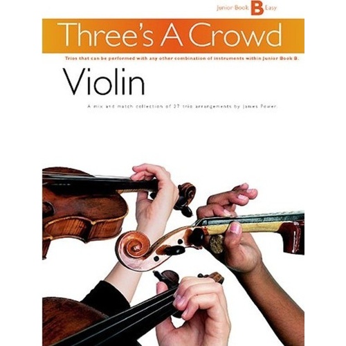 Three's A Crowd Junior Book B Violin Trio