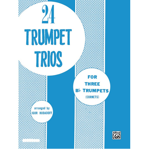 24 Trumpet Trios Arranged by Igor Hudadoff