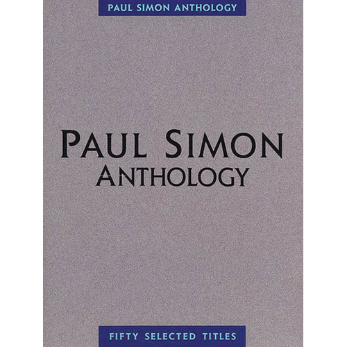 PAUL SIMON - Anthology PVG Book, Piano, Guitar, 50 Songs